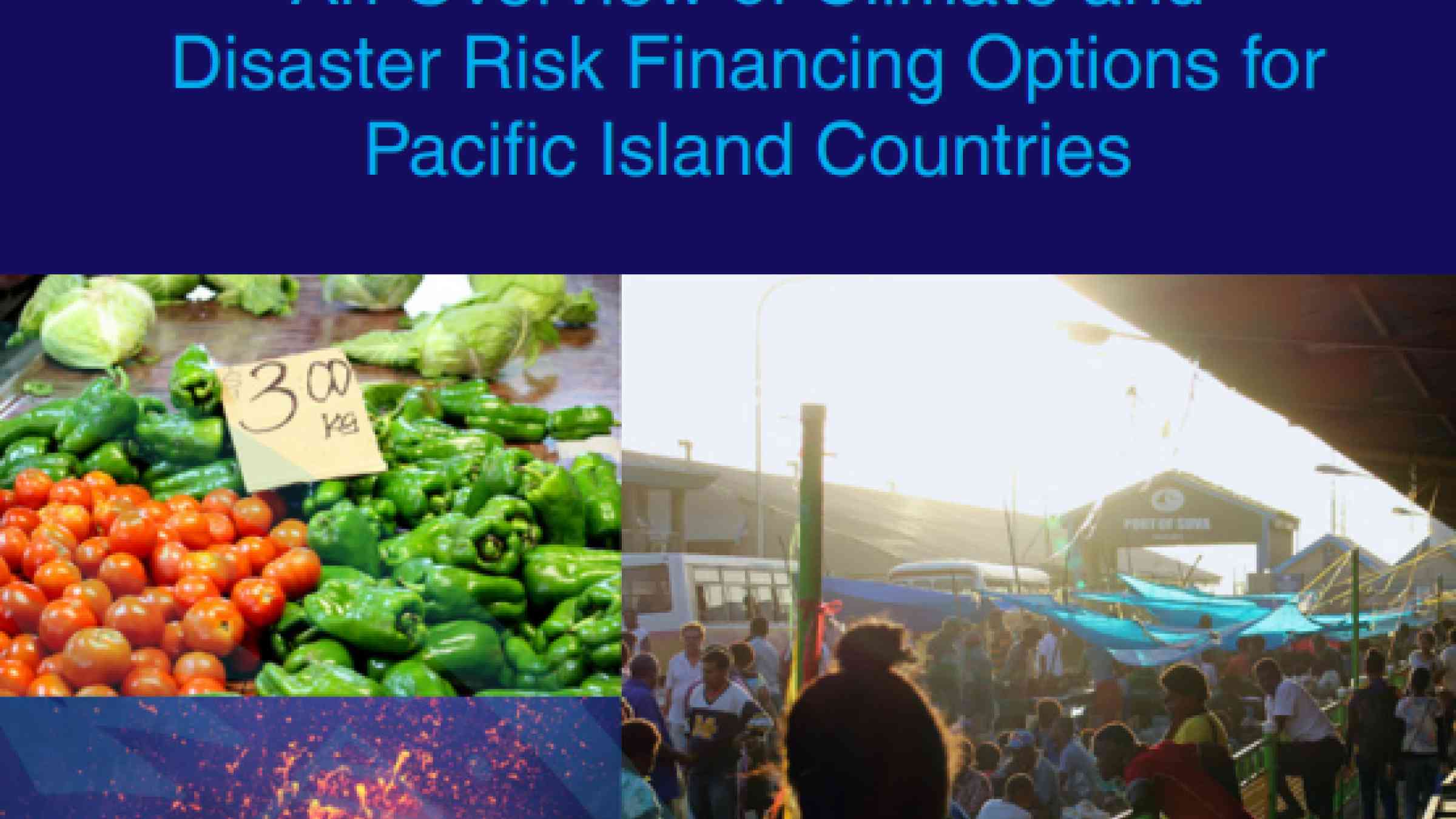 An overview of climate and disaster risk financing options for Pacific ...